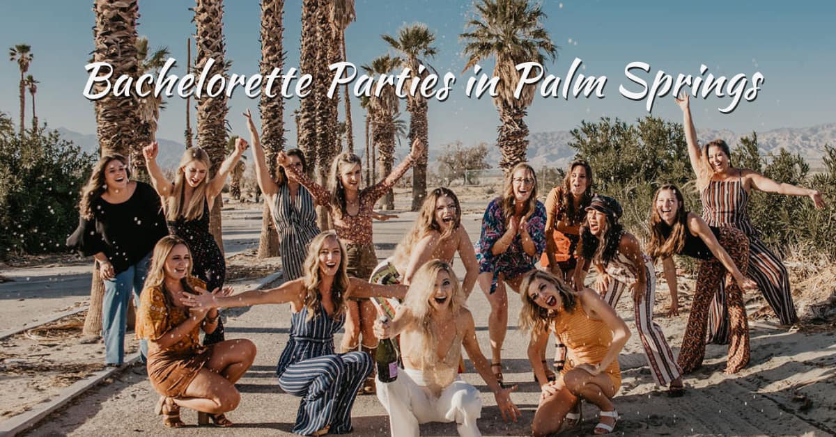 2025 Guide to Bachelorette Parties in Palm Springs