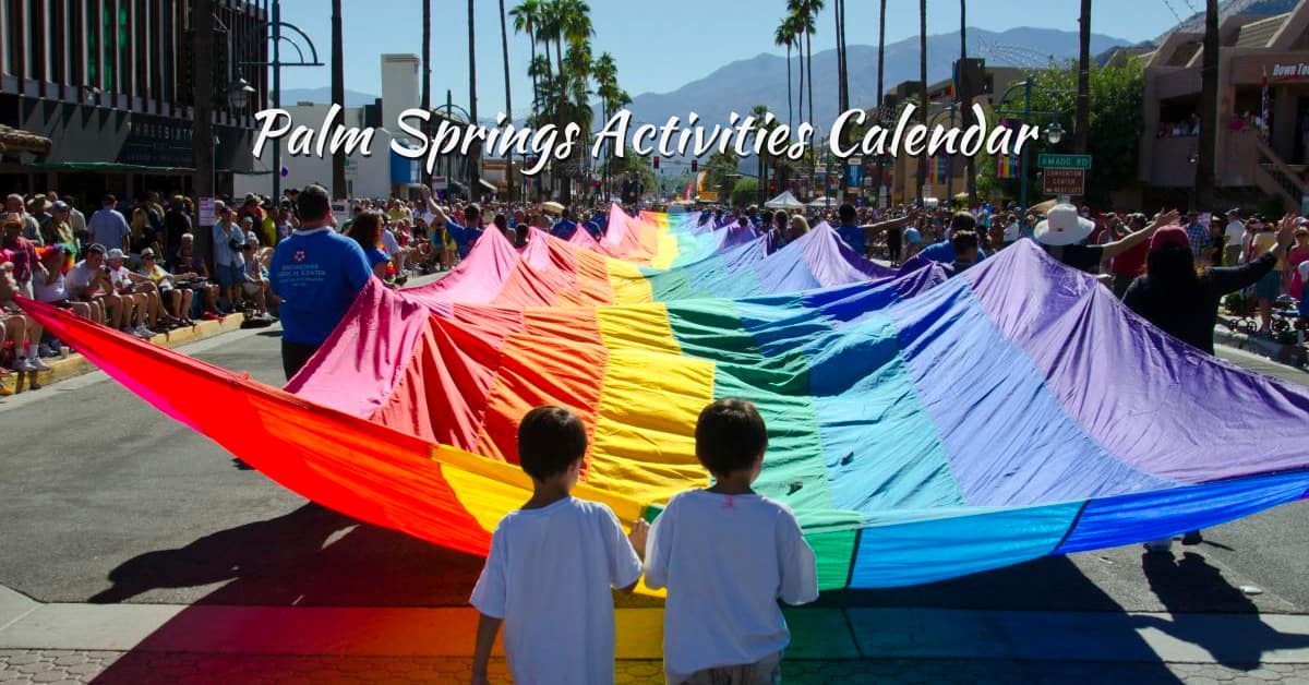 Palm Springs Activities Calendar 2026: Best Events & Fun All Year