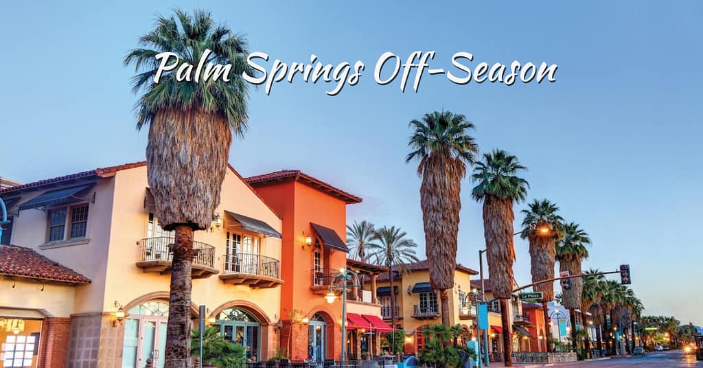 Palm Springs Off-Season
