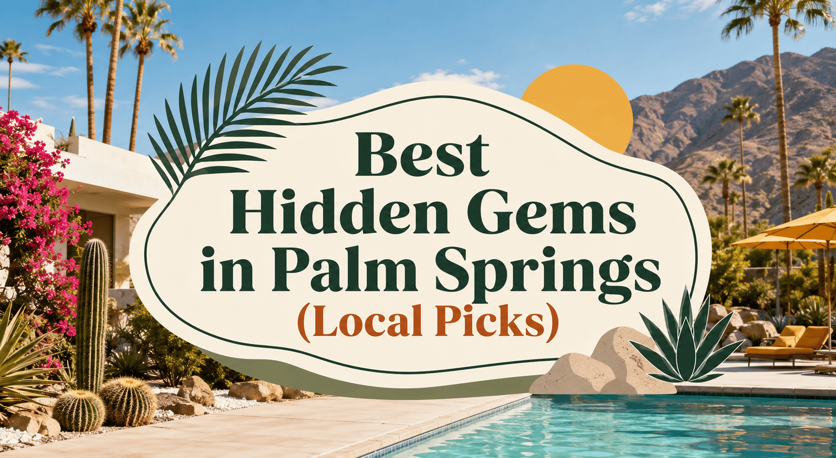 Best Hidden Gems in Palm Springs