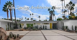 Palm Springs Architecture Tour