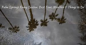 Palm Springs Rainy Season