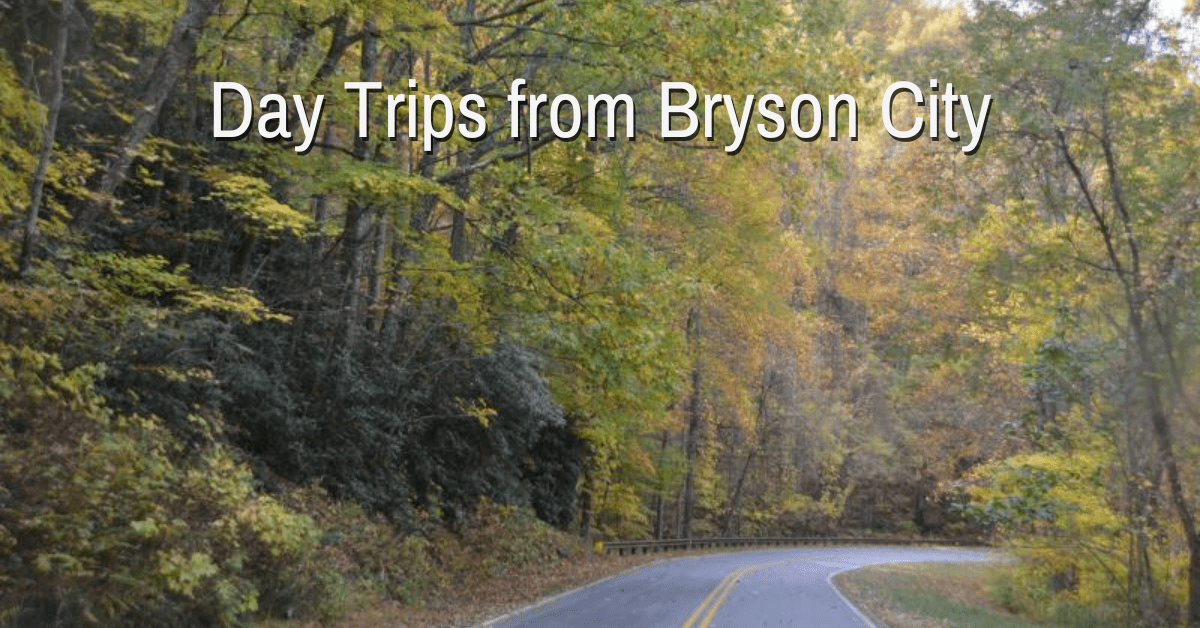 Day Trips from Bryson City