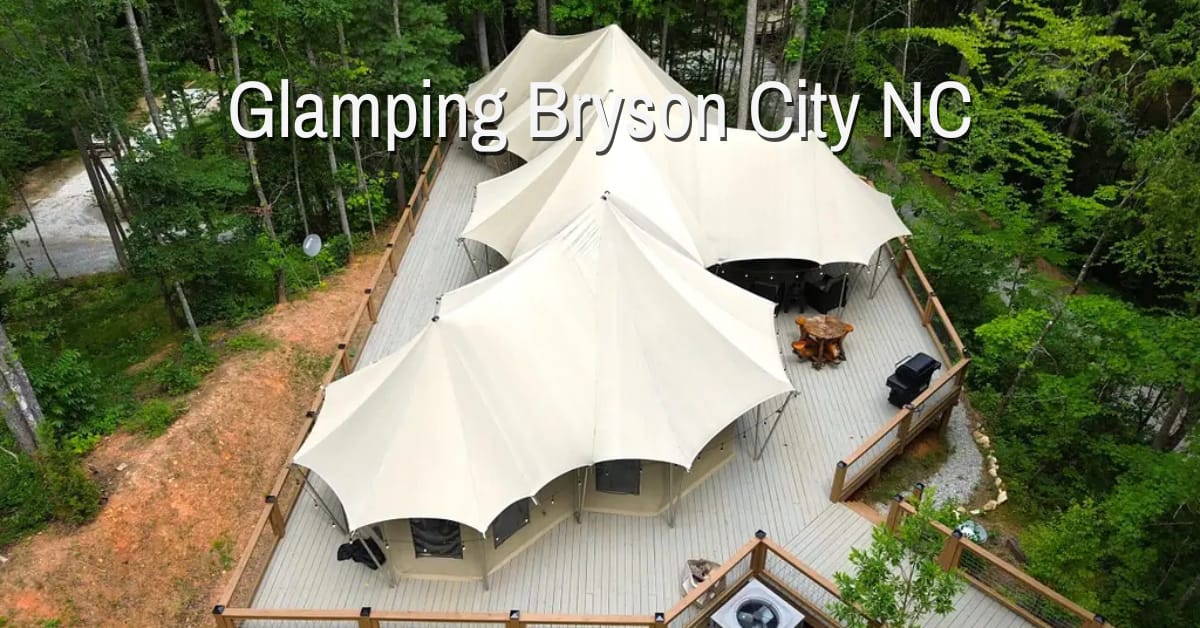 Glamping Bryson City NC