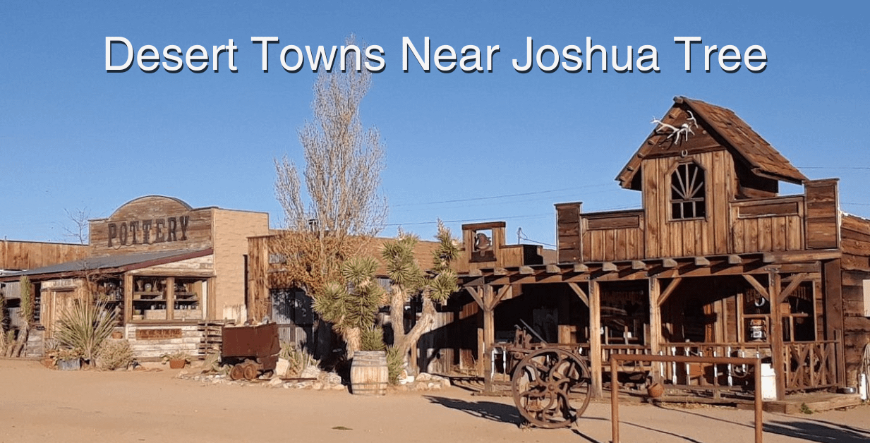 Desert Towns Near Joshua Tree