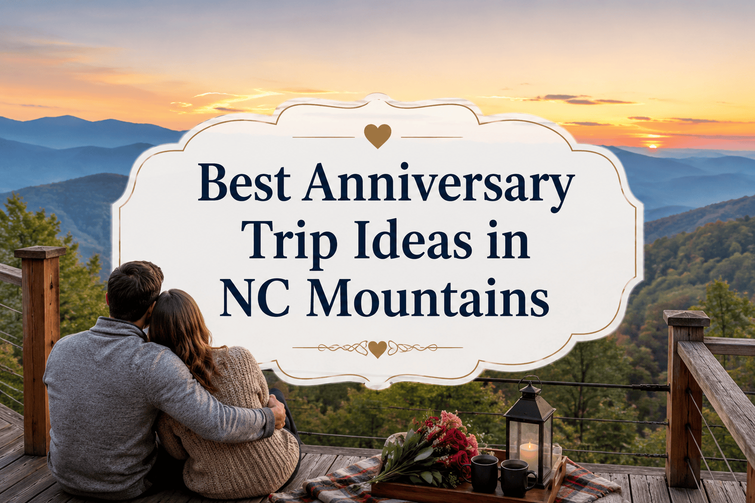 Anniversary Trips in NC Mountains