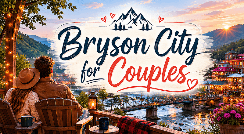 Bryson City for Couples
