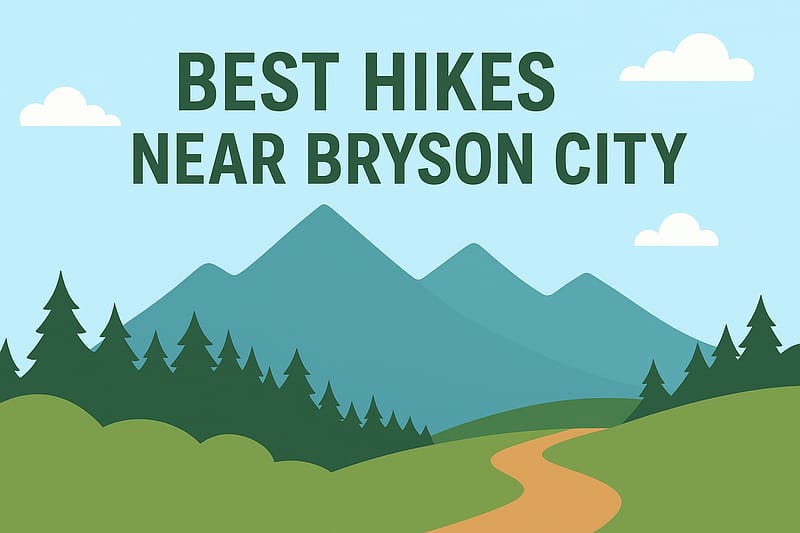 Best Hikes Near Bryson City